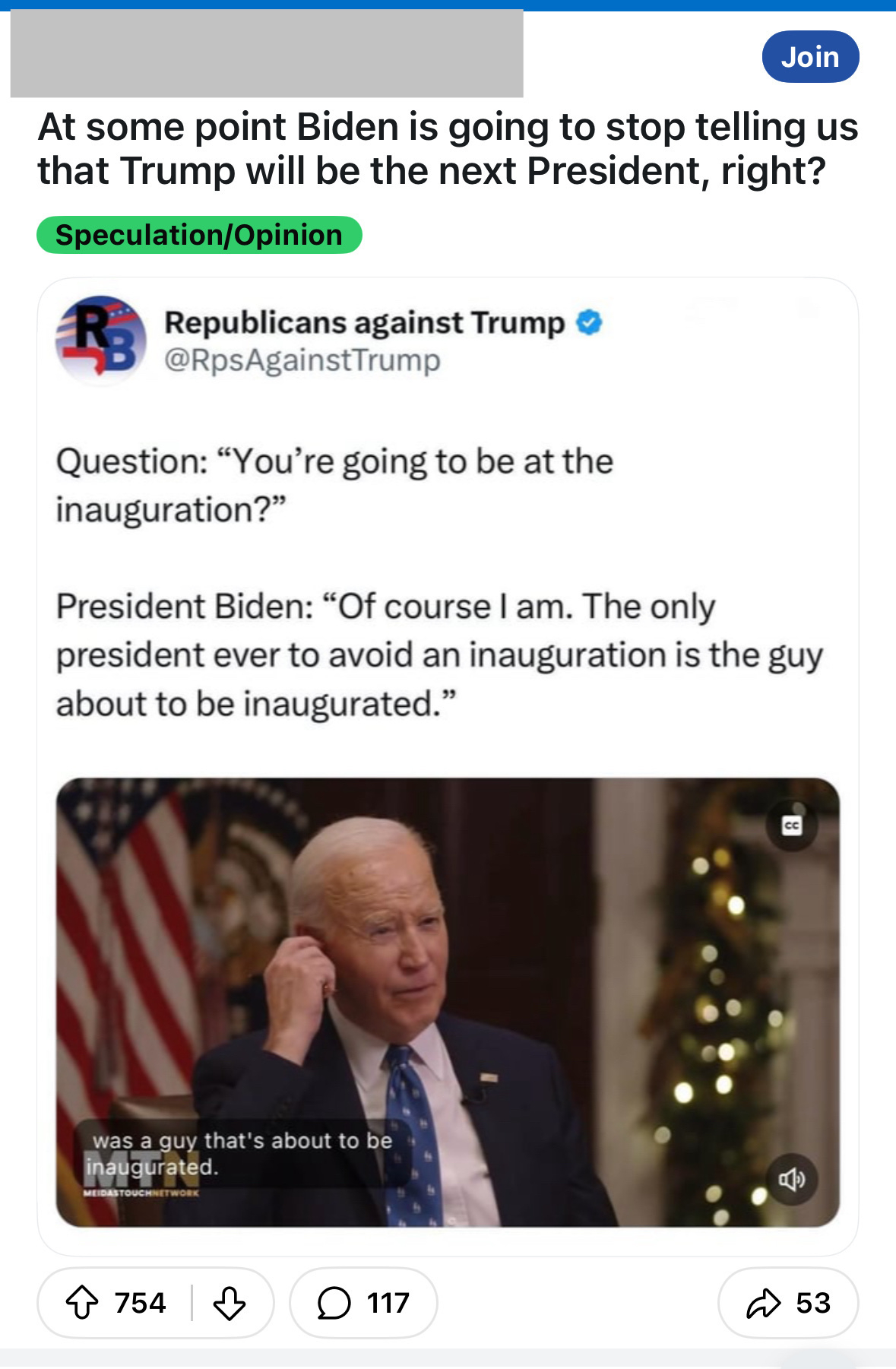 At some point Biden is going to stop telling us that Trump will be the next President, right? Speculation/Opinion Republicans against Trump @RpsAgainstTrump Question: “You’re going to be at the inauguration?” President Biden: “Of course I am. The only president ever to avoid an inauguration is the guy about to be inaugurated.