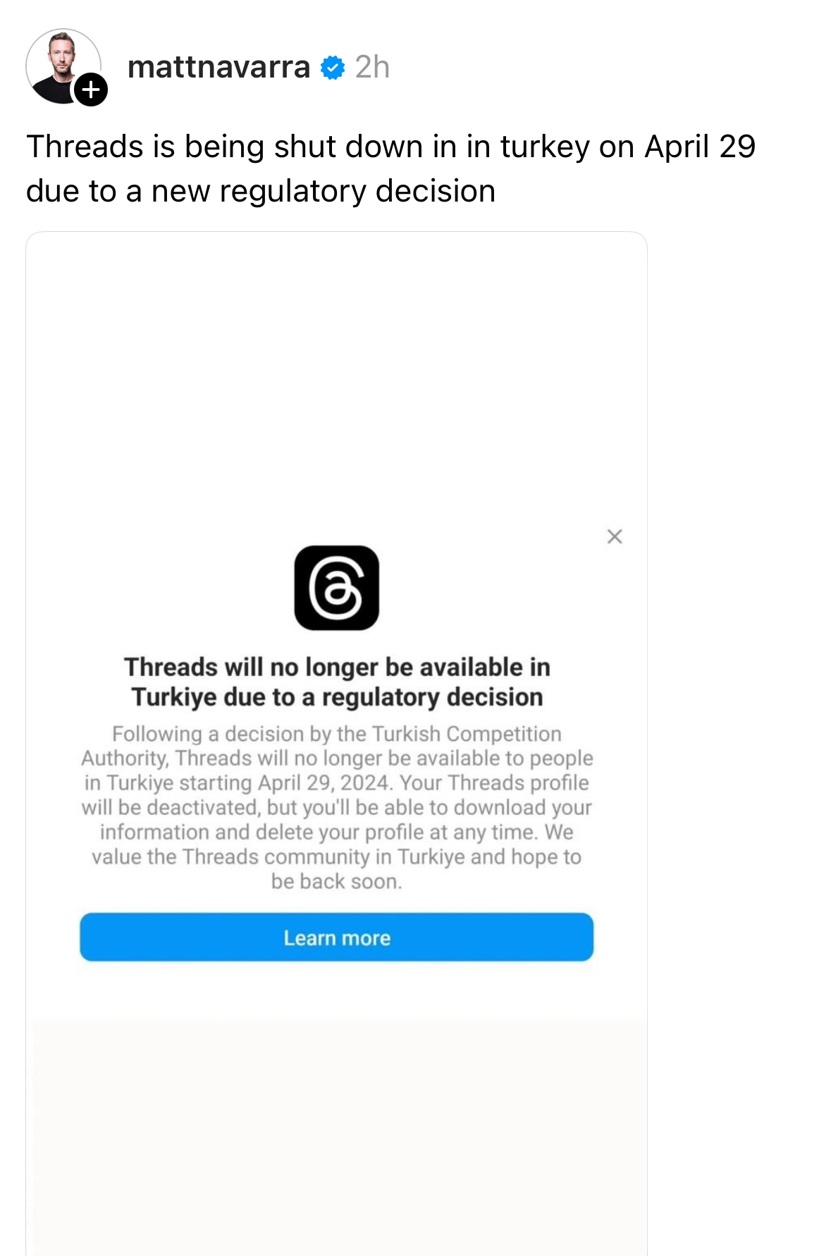 mattnavarra from Threads: Threads is being shut down in in turkey on April 29 due to a new regulatory decision