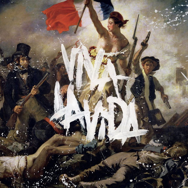 A renaissance style painting of French soldiers, a woman in a dress raising the French flag. In white paint over the image reads Viva La Vida. 