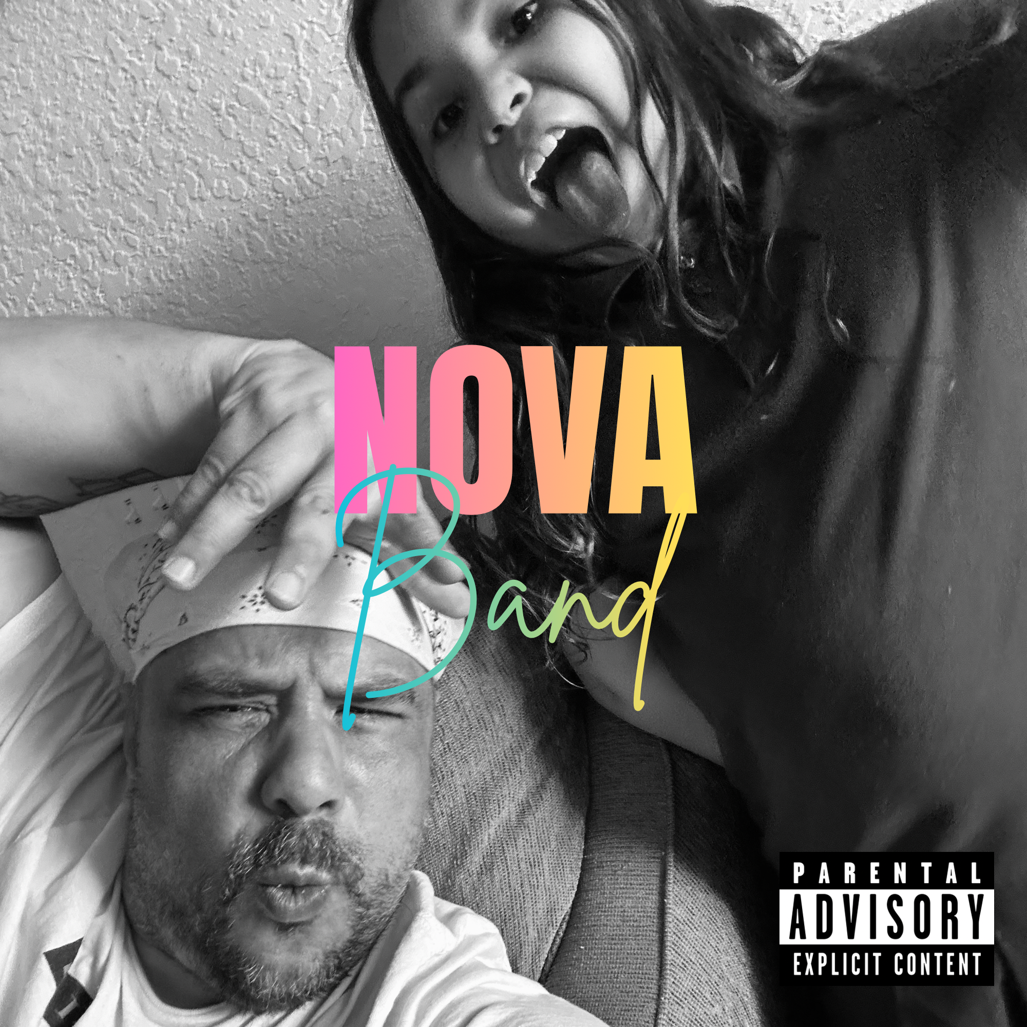 Black and white photo of me and my niece making funny faces. In the center reads Nova Band and to the bottom right is a parental advisory sticker. 