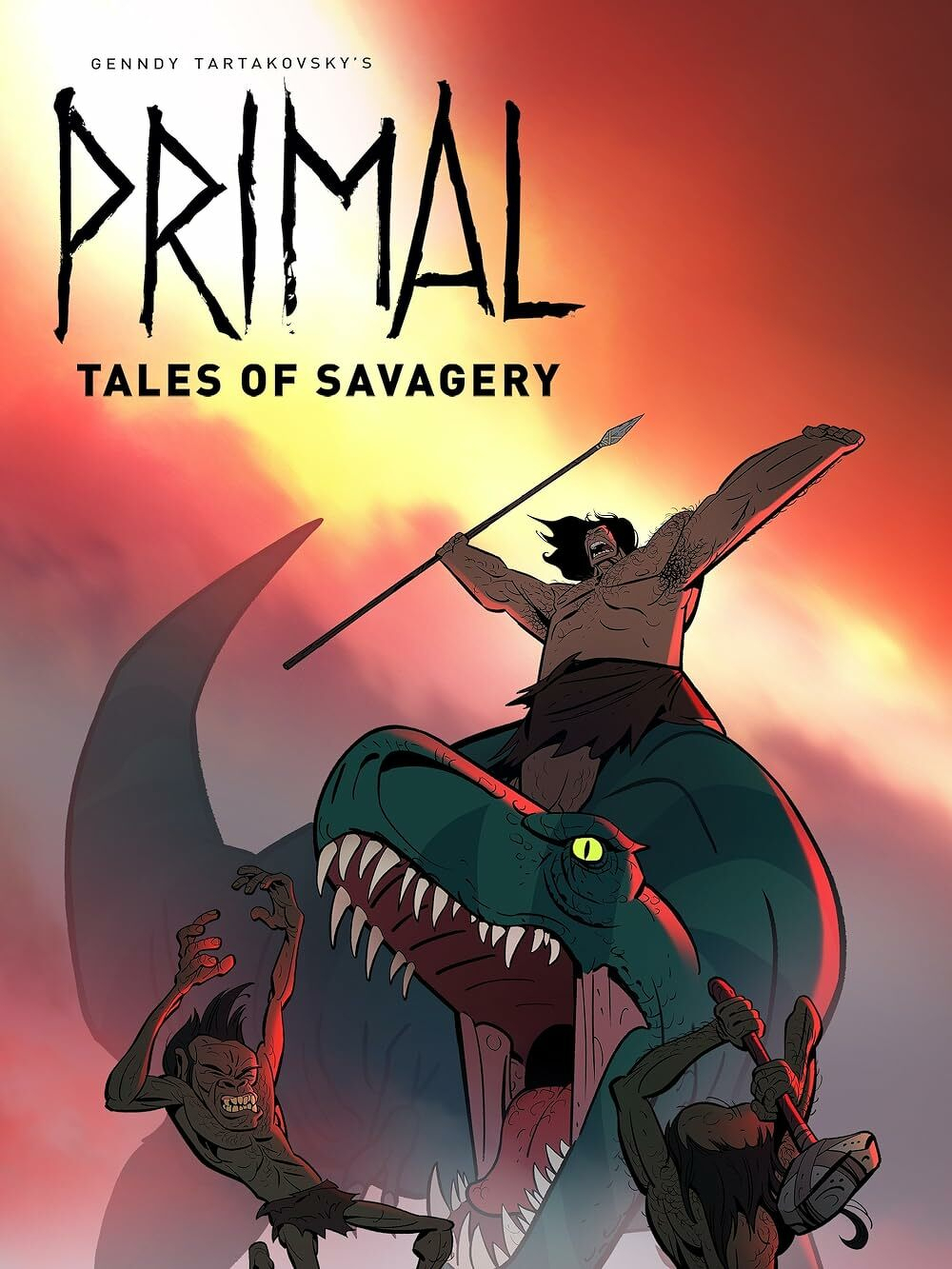 Primal: Tales of Savagery&10;&10;A shirtless "cave man" sits on top of a t-Rex-like dinosaur holding a spear. The Dino is rearing at two people below. 